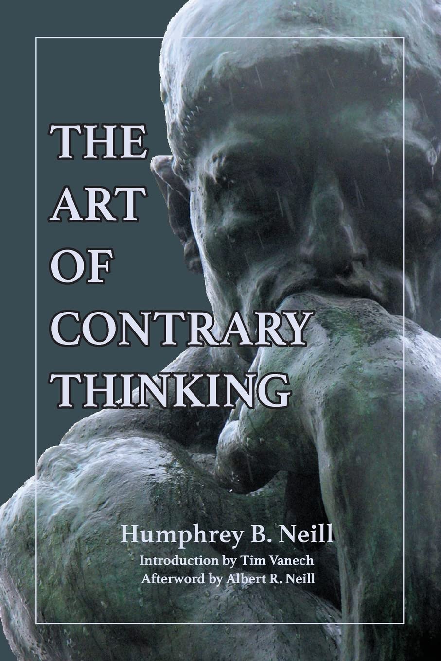 Picture of The Art of Contrary Thinking by Humphrey Bancroft Neill