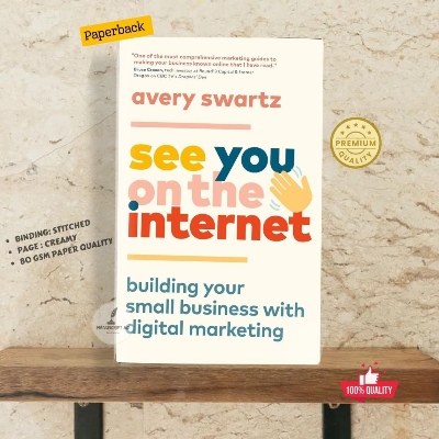 Picture of See You on the Internet: Building Your Small Business with Digital Marketing by Avery Swartz
