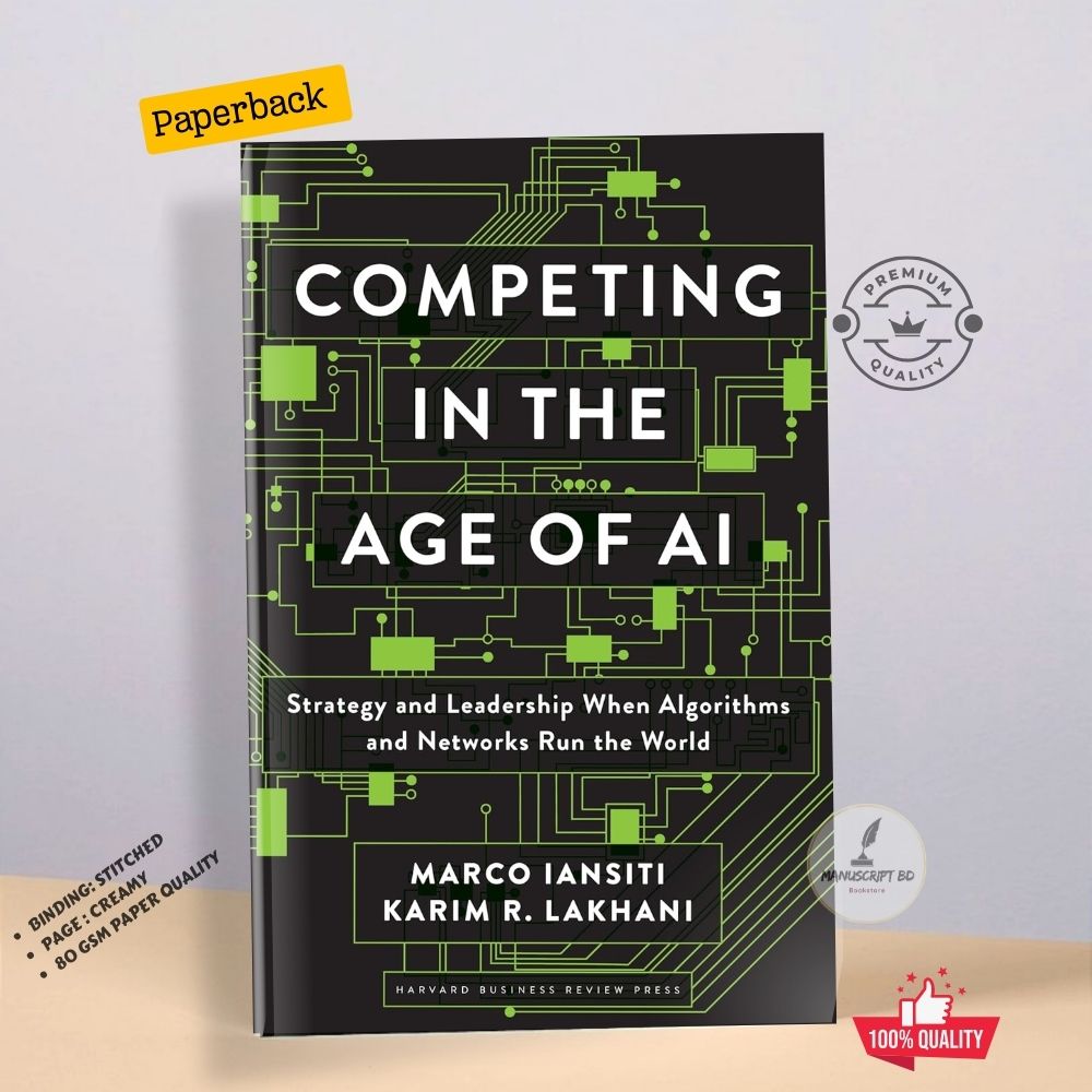Picture of Competing in the Age of AI by Karim R. Lakhani and Marco Iansiti - Premium - Paperback