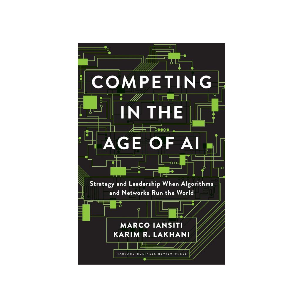 Picture of Competing in the Age of AI by Karim R. Lakhani and Marco Iansiti - Premium - Paperback