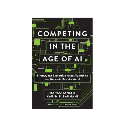 Picture of Competing in the Age of AI by Karim R. Lakhani and Marco Iansiti - Premium - Paperback