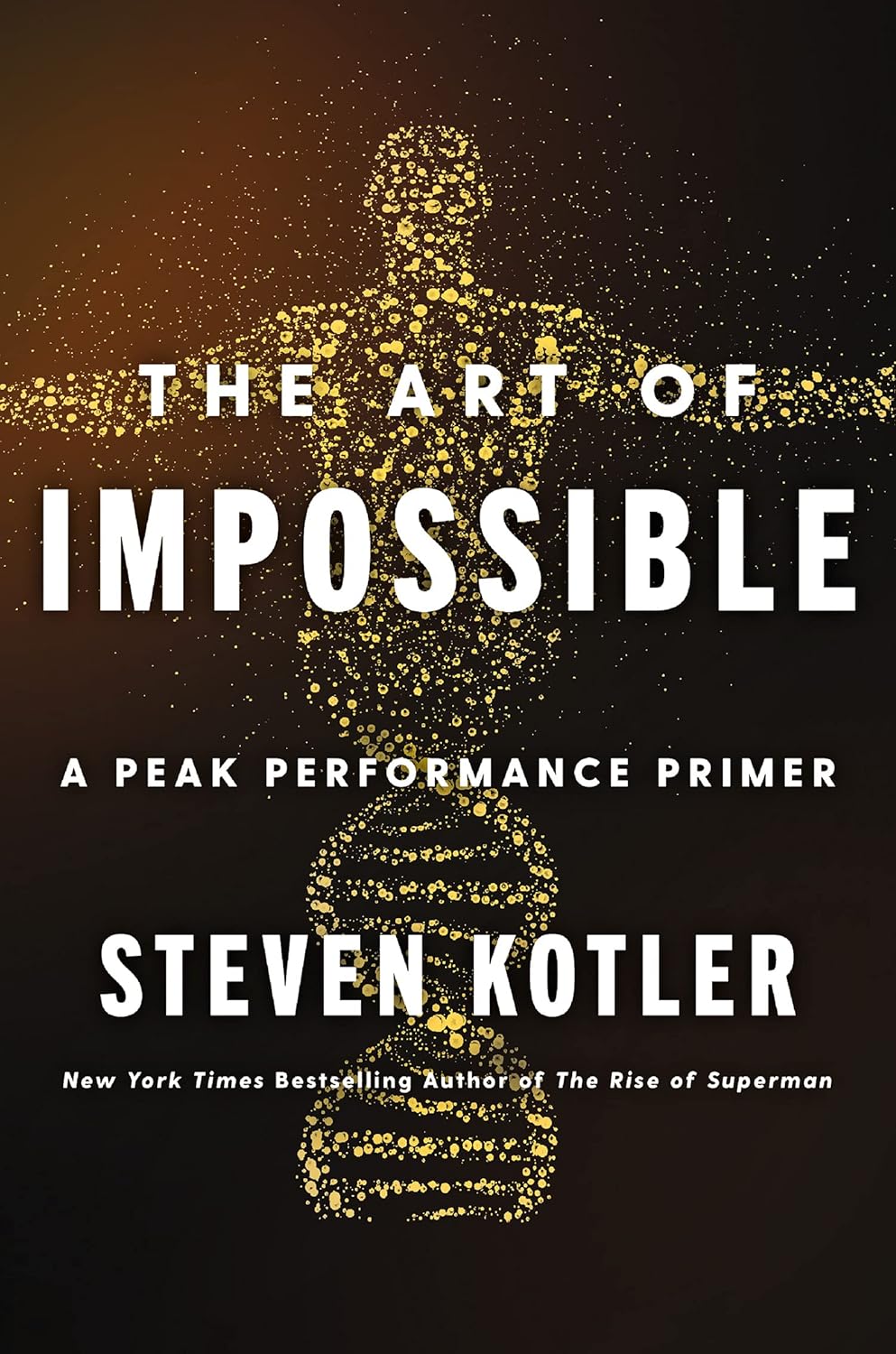 Picture of The Art of Impossible: A Peak Performance Primer By Steven Kotler
