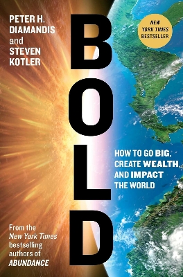 Picture of Bold: How to Go Big, Create Wealth and Impact the World by Steven Kotler