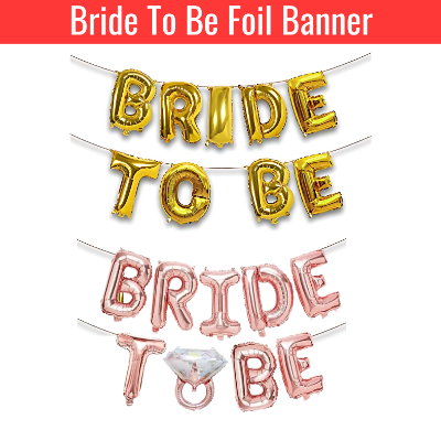 Bride To Be Foil Banner – Perfect for Engagement, Bachelorette & Wedding Party Decoration (Pack of 1 Pc)