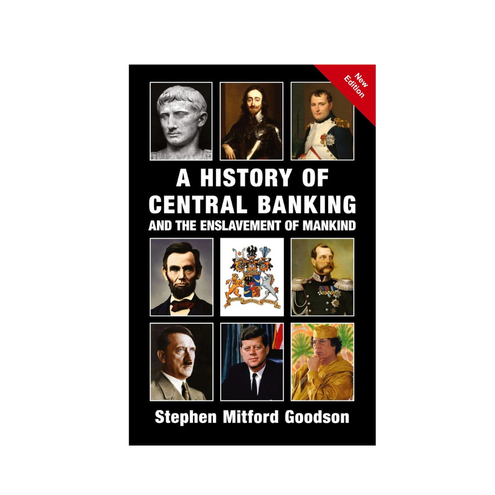 Picture of A History of Central Banking and the Enslavement of Mankind by Stephen Goodson - Premium - Paperback