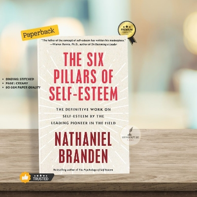 Picture of The Six Pillars of Self-Esteem by Nathaniel Branden