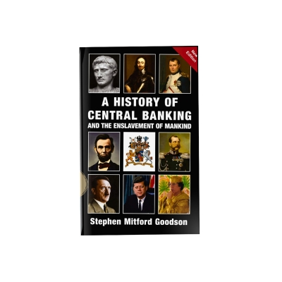 Picture of A History of Central Banking and the Enslavement of Mankind by Stephen Goodson