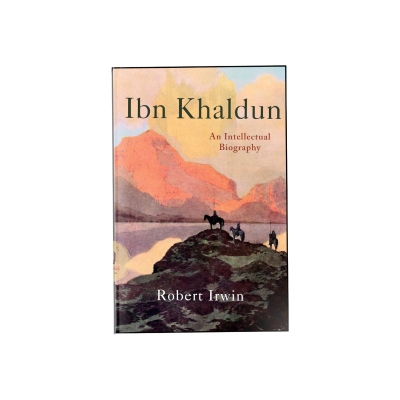 Picture of Ibn Khaldun: An Intellectual Biography by Robert Irwin