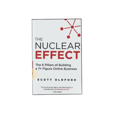 Picture of The Nuclear Effect: The 6 Pillars of Building a 7+ Figure Online Business Book by Scott Oldford