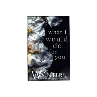 Picture of What I Would Do For You (Merciless World Series Book 4) by W. Winters (Premium Print | Paperback)