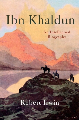 Picture of Ibn Khaldun: An Intellectual Biography Book by Robert Irwin