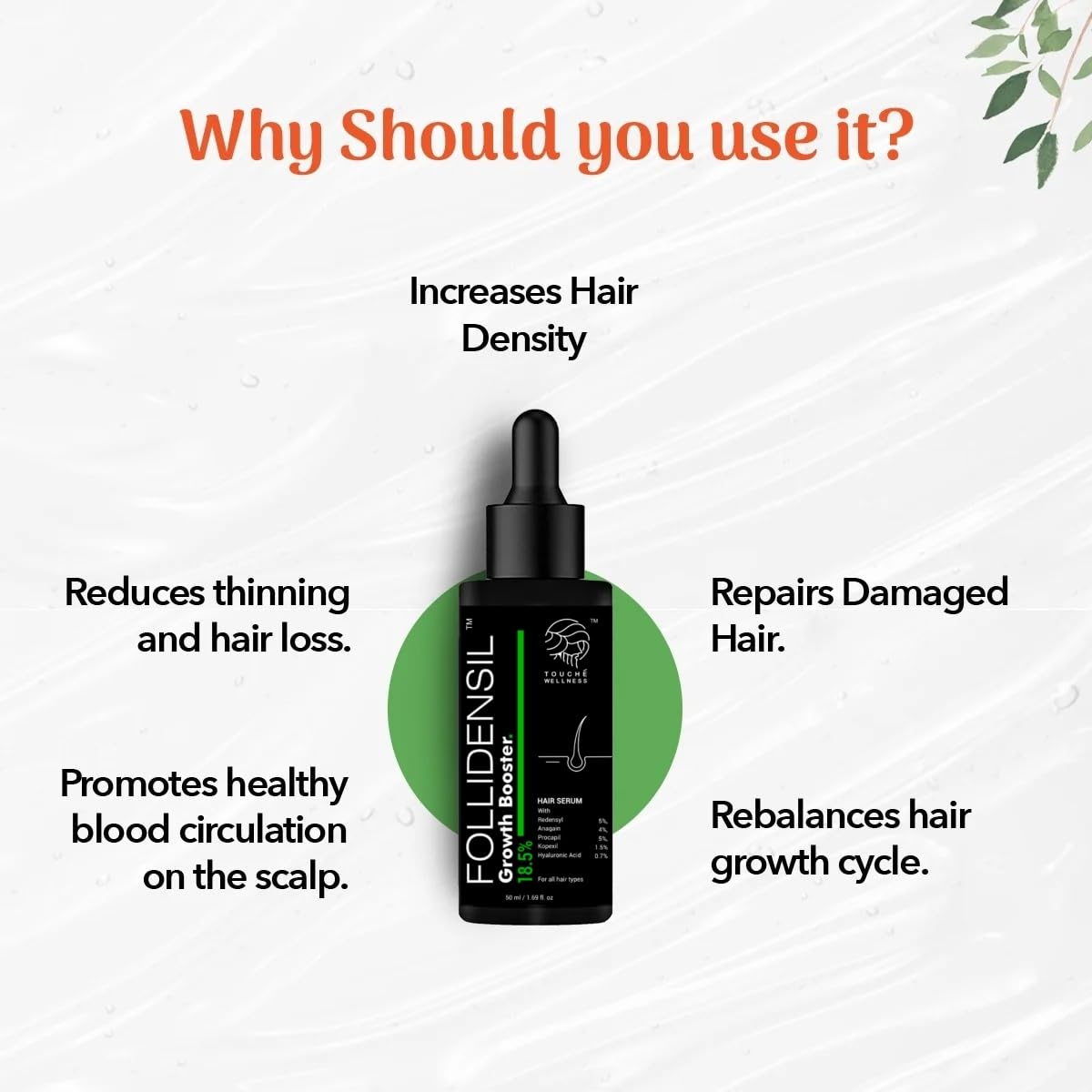 Picture of Touche Wellness Follidensil Growth Booster Hair Serum 18.5% | 5% Redensyl, 5% Procapil, 4% Anagain & 1.5% Kopexil | Controls Hairfall, Increases Hair Growth & Hair Density | For Men & Women