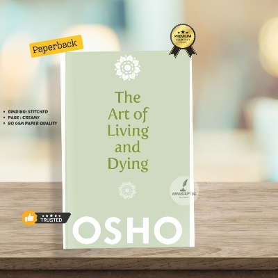 Picture of The Art Of Living And Dying: Celebrating Life and Celebrating Death by Osho - Premium - Paperback