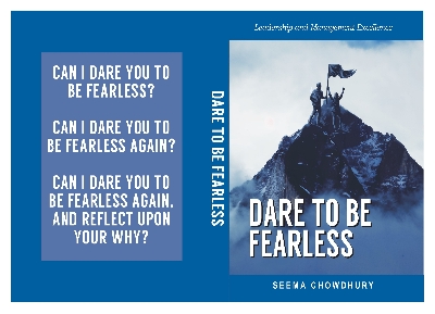 Picture of Dare To Be Fearless by Seema Chowdhury
