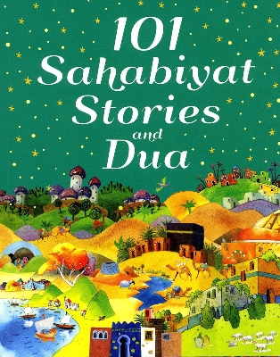 Picture of 101 Sahabiyat Stories and Dua (Hardcover)