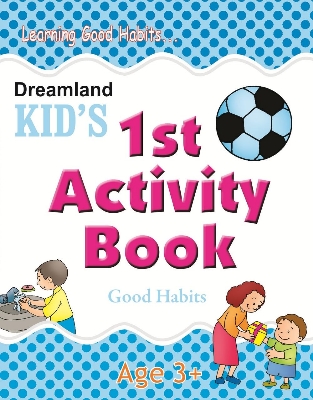 Picture of Good Habits Kid's Activity Book Age 3+ - 1st Activity Book -(paperback)