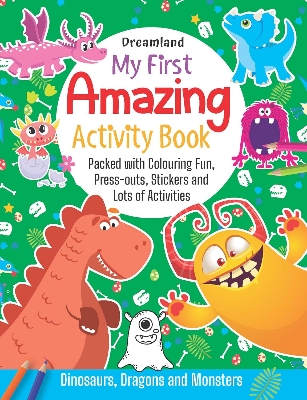 Picture of My First Amazing Activity Book- Dinosaurs, Dragons and Monsters -(Paperback )