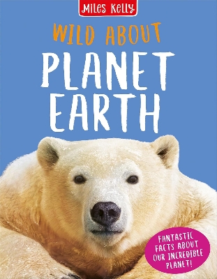 Picture of Wild About Planet Earth (Hardcover)