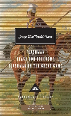 Picture of Flashman, Flash for Freedom!, Flashman in the Great Game (Everyman's Library CLASSICS) Hardcover