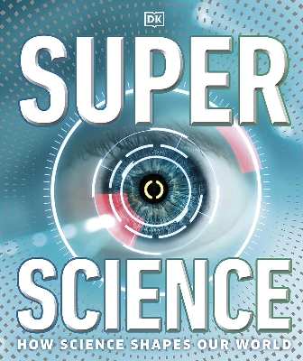 Picture of Super Science: How Science Shapes Our World (Hardcover)