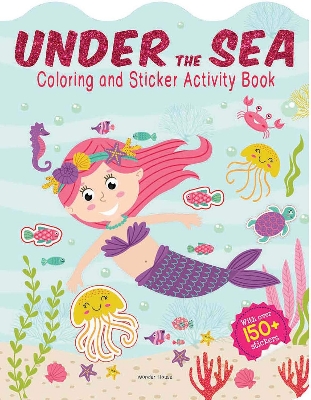 Picture of Under The Sea - Coloring and Sticker Activity Book (With 150+ Stickers) Paperback