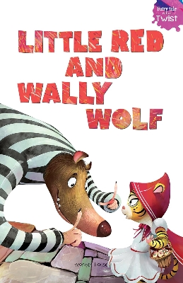 Picture of Little Red and Wally Wolf (Fairy Tales With A Twist) Paperback
