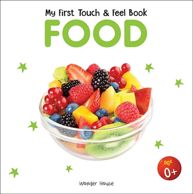 Picture of My First Book Of Touch And Feel - Food : Touch And Feel