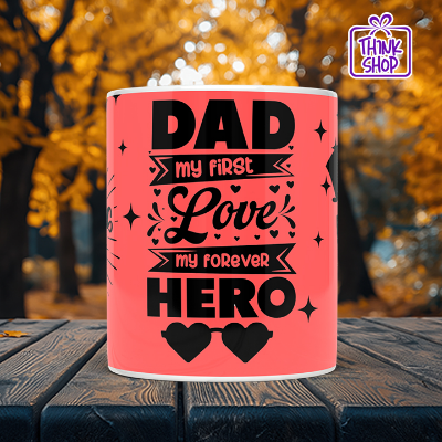 Picture of Happy Father's Day Coffee Mug, Dad My First Love My Forever Hero, Gift for Hero Dad