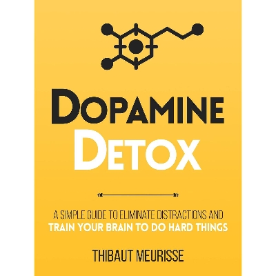 Picture of Dopamine Detox: A Short Guide to Remove Distractions and Get Your Brain to Do Hard Things (Productivity Series) Paperback  July 4, 2021