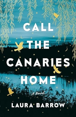 Picture of Call the Canaries Home: A Novel Kindle Edition premium quality novel