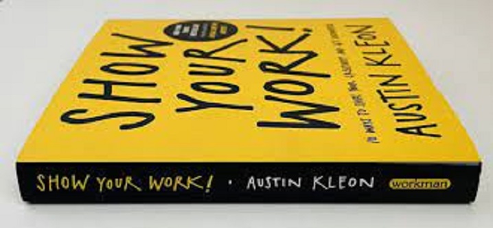 Picture of Show Your Work!: 10 Ways to Share Your Creativity and Get Discovered by Austin Kleon ( Premium Paper and Matte Cover ) Novel