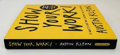 Picture of Show Your Work!: 10 Ways to Share Your Creativity and Get Discovered by Austin Kleon ( Premium Paper and Matte Cover ) Novel