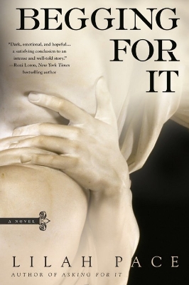 Picture of Begging for It (Asking for It, #2) by Lilah Pace | Premium Paper | Matte Cover Novel