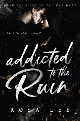 Picture of Addicted to the Ruin (Dead Soldiers vs Tailors Duet #2) by Rosa Lee | Premium Paper | Matte Cover Novel