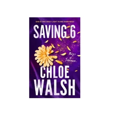 Picture of Saving 6 ( Boys of Tommen #3 ) ( Book by Chloe Walsh ) ( Premium Paper and Matte Cover ) Novel