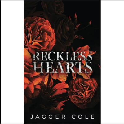 Picture of Reckless Hearts ( Dark Hearts #6 ) ( Book by Jagger Cole ) ( Premium Paper and Matte Cover ) Novel