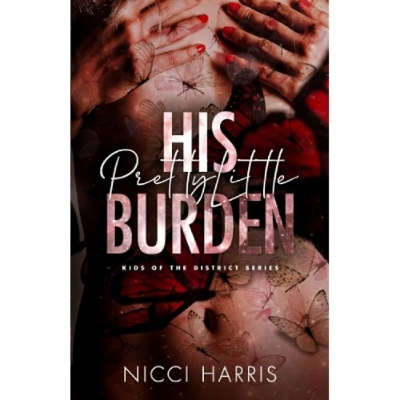 Picture of His Pretty Little Burden ( Kids of The District #4 ) by Nicci Harris ( Premium Paper and Matte Cover ) Novel