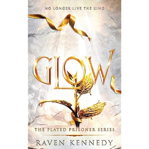 Picture of Glow ( The Plated Prisoner #4 ) ( Book by Raven Kennedy ) ( Premium Paper and Matte Cover ) Novel