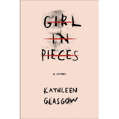 Picture of Girl in Pieces by Kathleen Glasgow ( Premium Paper and Matte Cover ) Novel