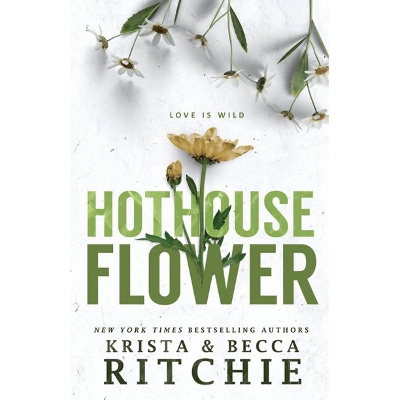 Picture of Hothouse Flower ( Calloway Sisters #2 ) By Krista Ritchie & Becca Ritchie ( Premium Paper and Matte Covers ) Novel