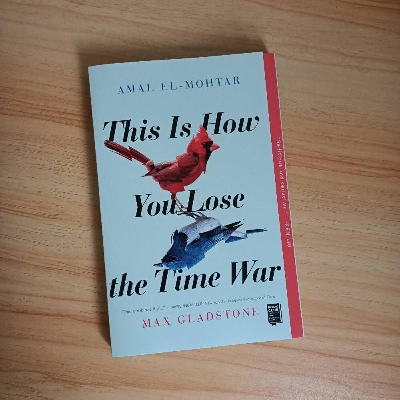 Picture of This is How You Lose the Time War by Amal El-Mohtar ( Premium Paper and Matte Cover ) Novel