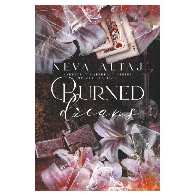 Picture of Burned Dreams ( Perfectly Imperfect #7 ) ( Book by Neva Altaj ) ( Premium Paper and Matte Cover ) Novel