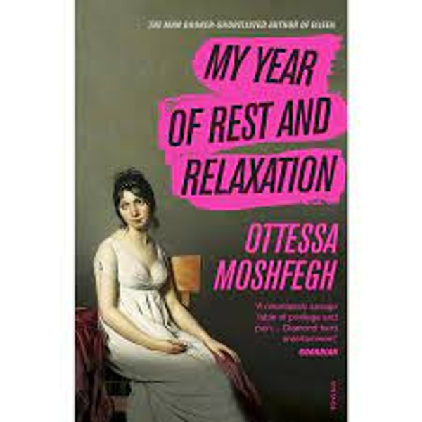 Picture of My Year of Rest and Relaxation by Ottessa Moshfegh ( Premium Paper and Matte Cover ) Novel