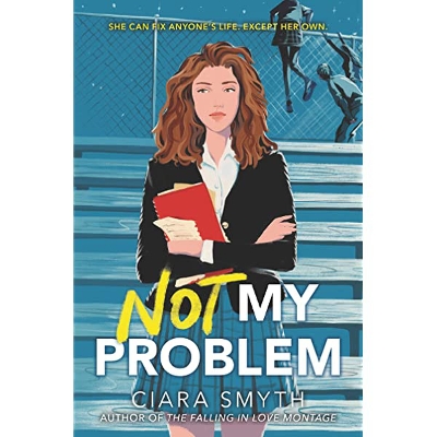 Picture of Not My Problem by Ciara Smyth (Premium Paper and Matte Covers) Novel