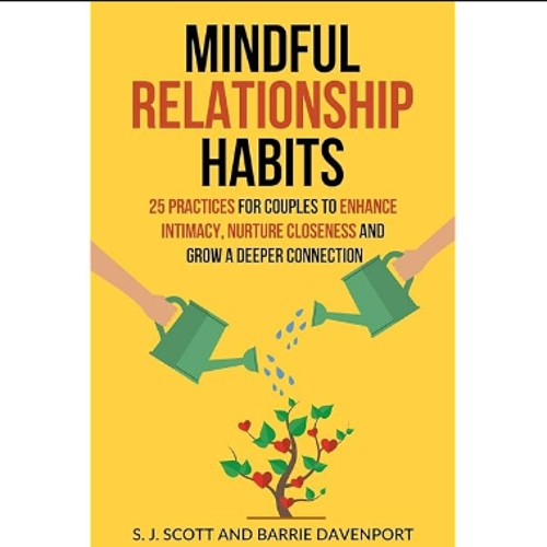 Picture of Mindful Relationship Habits ( Book by S.J. Scott ) ( Premium Paper and Matte Cover ) Novel