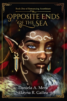 Picture of Opposite Ends of the Sea ( Romancing Aranthium #1 ) by Daniela A. Mera ( Premium Paper and Matte Cover ) Novel