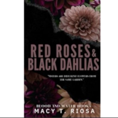 Picture of Red Roses & Black Dahlias ( Book by Macy T. Riosa ) ( Premium Paper and Matte Cover ) Novel