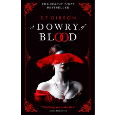 Picture of A Dowry of Blood ( A Dowry of Blood #1 ) - book - book by S.T. Gibson ( Premium Paper and Matte Cover ) Novel