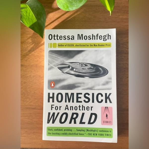 Picture of Homesick for Another World by Ottessa Moshfegh ( Premium Paper and Matte Cover ) Novel