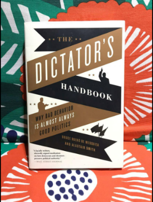 Picture of The Dictator's Handbook: Why Bad Behavior Is Almost Always Good Politics ( Book by Bruce Bueno de Mesquita ) ( Premium Paper and Matte Cover ) Novel